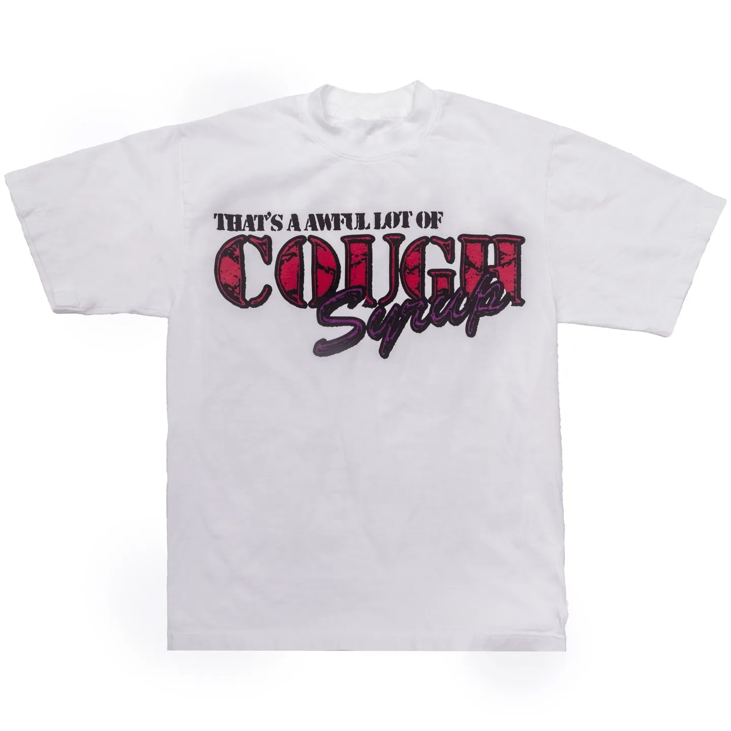 #White/Black I THAT'S A AWFUL LOT OF COUGH SYRUP In Stock T （fabric):32 Sizes（size）：S-M L X L （colour）：White、Black