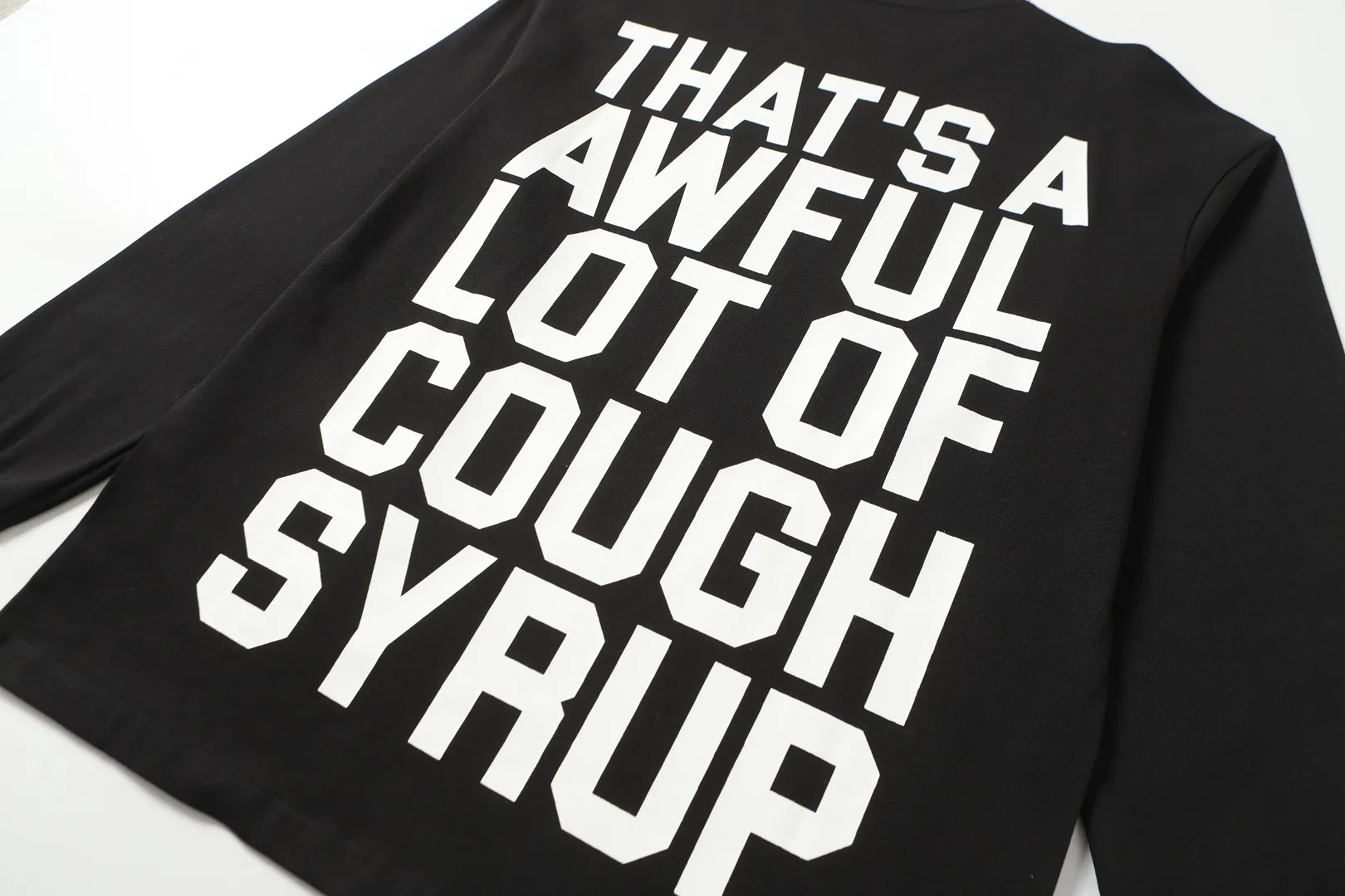 C # Black｜ THAT'S A AWFUL LOT OF COUGH SYRUP In Stock （ T Series） Same Style. （fabric): 100% Sizes（size）：S-M L X L （colour）： Black
